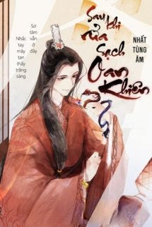 Bìa truyện Sau Khi Rửa Sạch Oan Khiên