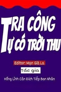 Bìa truyện Tra Công Tự Có Trời Thu