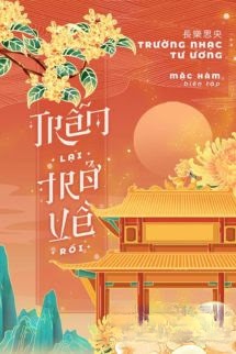 Bìa truyện Trẫm Lại Trở Về Rồi - Trường Nhạc Tư Ương