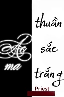 Bìa truyện Ác Ma Thuần Sắc Trắng - Priest