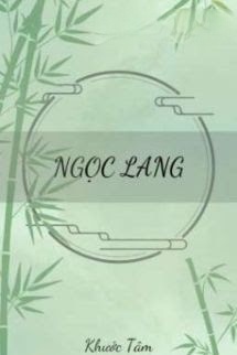 Bìa truyện Ngọc Lang - Khước Tâm