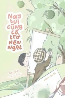 Bìa truyện Hôm Nay Tui Cũng Cố Trở Nên Ngọt