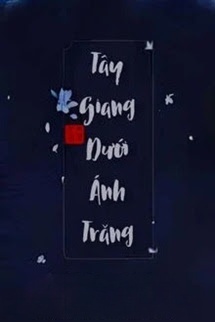 Bìa truyện Tây Giang Dưới Ánh Trăng