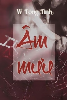 Bìa truyện Âm Mưu - W Tòng Tinh