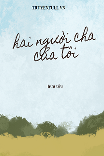 Bìa truyện Hai Người Cha Của Tôi