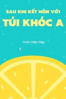 Bìa truyện Sau Khi Kết Hôn Với Túi Khóc A