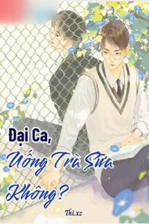 Bìa truyện Đại Ca Uống Trà Sữa Không