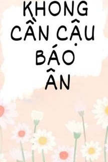 Bìa truyện Không Cần Cậu Báo Ơn