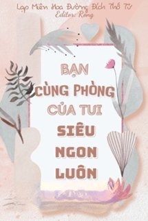 Bìa truyện Bạn Cùng Phòng Của Tui Siêu Ngon Luôn