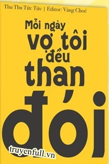 Bìa truyện Mỗi Ngày Vợ Tôi Đều Than Đói