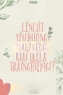Bìa truyện Lén Lút Yêu Đương Trong Giới Giải Trí Là Trải Nghiệm Gì?