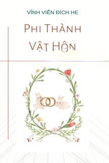 Bìa truyện Phi Thành Vật Hôn