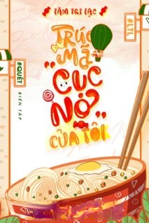 Bìa truyện Trúc Mã “Cục Nợ” Của Tôi