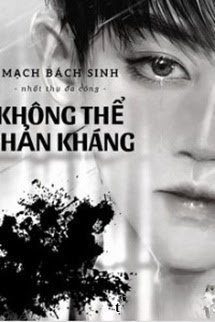 Bìa truyện Không Thể Phản Kháng