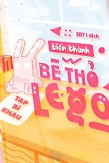 Bìa truyện Biến Thành Bé Thỏ Lego