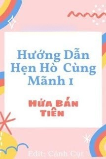 Bìa truyện Hướng Dẫn Hẹn Hò Cùng Mãnh 1