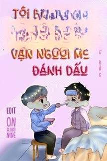 Bìa truyện Tôi Bị Omega Vạn Người Mê Đánh Dấu