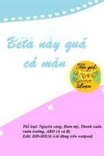 Bìa truyện Beta Này Quá Cá Mặn