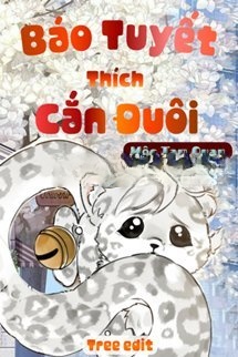 Bìa truyện Báo Tuyết Thích Cắn Đuôi