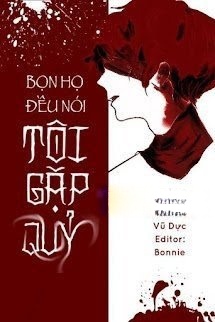 Bìa truyện Bọn Họ Đều Nói Tôi Gặp Quỷ