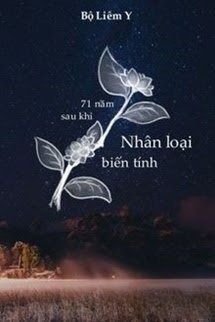 Bìa truyện 71 Năm Sau Khi Nhân Loại Biến Tình