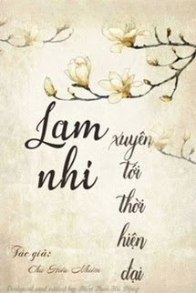 Bìa truyện Lam Nhi Xuyên Tới Thời Hiện Đại