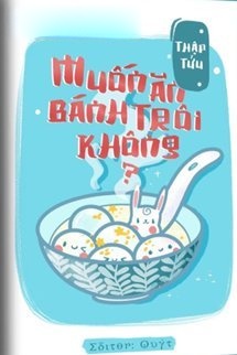 Bìa truyện Muốn Ăn Bánh Trôi Không?