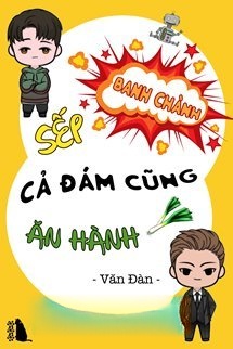 Bìa truyện Sếp Banh Chành Cả Đám Cũng Ăn Hành