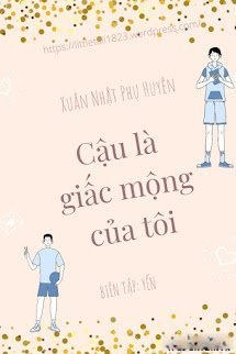 Bìa truyện Cậu Là Giấc Mộng Của Tôi