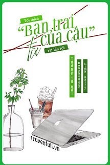 Bìa truyện Tôi Thích Bạn Trai Cậu Từ Rất Lâu Rồi
