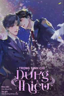 Bìa truyện Trọng Sinh Chi Dung Thiếu