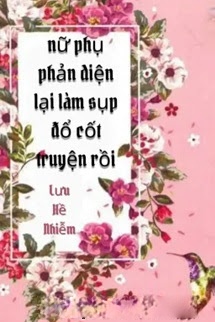 Bìa truyện Nữ Phụ Phản Diện Lại Làm Sụp Đổ Cốt Truyện Rồi