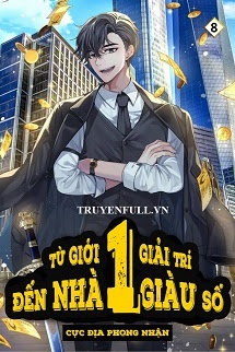 Bìa truyện Từ Giới Giải Trí Đến Nhà Giàu Số 1