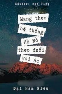 Bìa truyện Mang Theo Hệ Thống Hồ Đồ Theo Đuổi Vai Ác