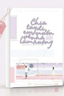 Bìa truyện Chia Tay Đi, Em Muốn Về Nhà Làm Ruộng