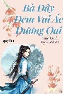 Bìa truyện (Quyển 1) Bà Đây Đem Vai Ác Dương Oai