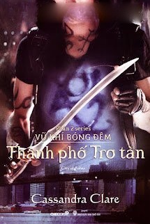 Bìa truyện Vũ Khí Bóng Đêm 2: Thành Phố Tro Tàn