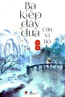 Bìa truyện Ba Kiếp Dây Dưa Cửu Vĩ Hồ