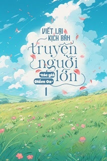Bìa truyện Viết Lại Kịch Bản Truyện Người Lớn
