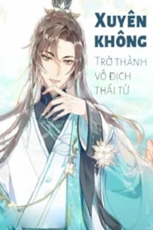 Bìa truyện Xuyên Không: Trở Thành Vô Địch Thái Tử