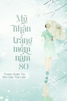 Bìa truyện Mỹ Nhân Trắng Mềm Năm 80