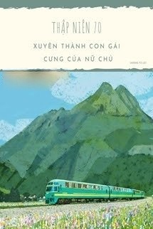 Bìa truyện Thập Niên 70: Xuyên Thành Con Gái Cưng Của Nữ Chủ