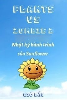 Bìa truyện Plants Vs Zombie 2 - Nhật Ký Hành Trình Của Sunflower