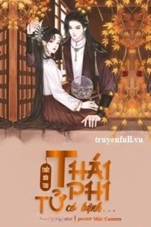 Bìa truyện Thái Tử Phi Có Bệnh