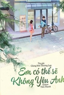 Bìa truyện Em Có Thể Sẽ Không Yêu Anh!