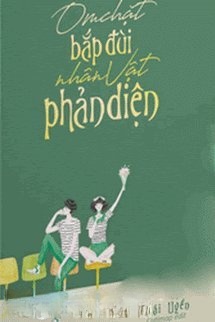 Bìa truyện Ôm Chặt Bắp Đùi Nhân Vật Phản Diện