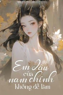 Bìa truyện Em Dâu Của Nam Chính Không Dễ Làm!