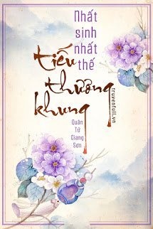 Bìa truyện Nhất Sinh Nhất Thế: Tiếu Thương Khung