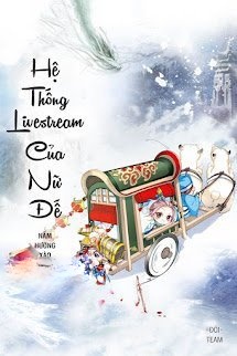 Bìa truyện Hệ Thống Livestream Của Nữ Đế