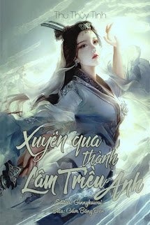 Bìa truyện Xuyên Qua Thành Lâm Triều Anh